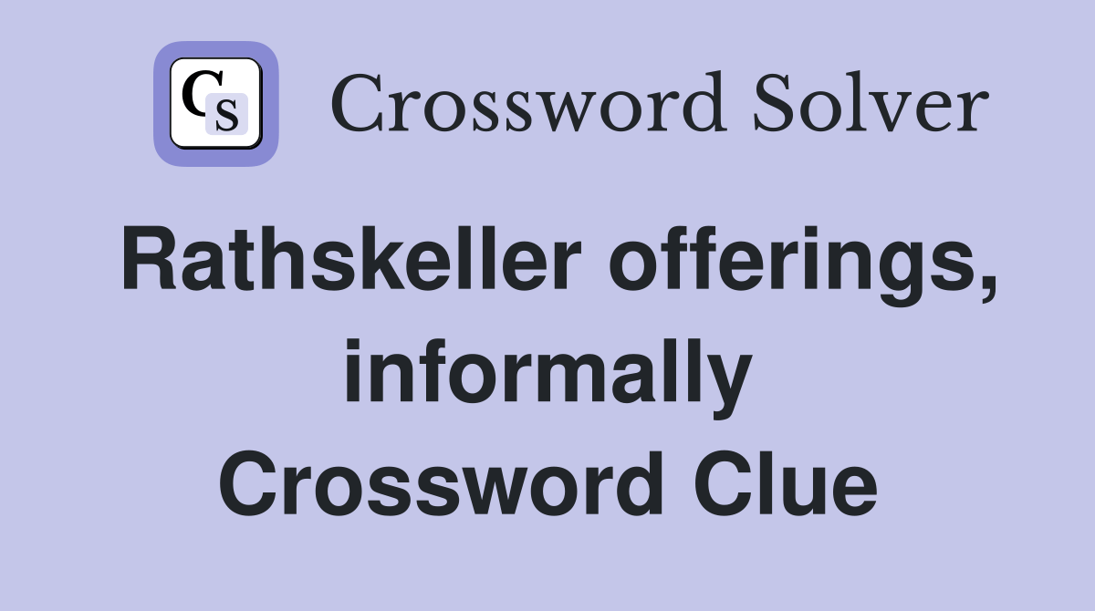 Rathskeller offerings, informally Crossword Clue Answers Crossword